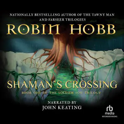 Shaman's Crossing Audibook, by Robin Hobb