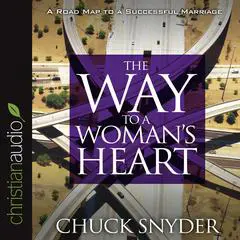 Way to a Woman's Heart Audibook, by Chuck Snyder