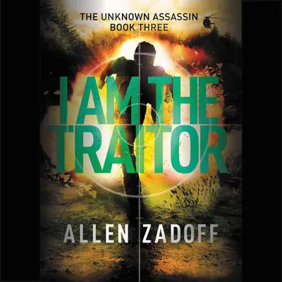 I Am the Traitor Audibook, by Allen Zadoff