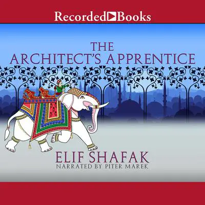 The Architect's Apprentice Audibook, by Elif Shafak
