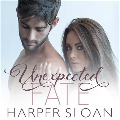 Unexpected Fate Audibook, by Harper Sloan