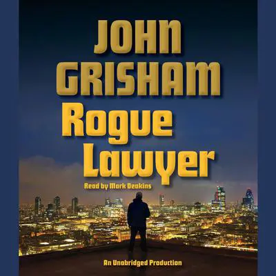 Rogue Lawyer: A Novel Audibook, by John Grisham