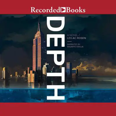 Depth: A Novel Audibook, by Lev AC Rosen