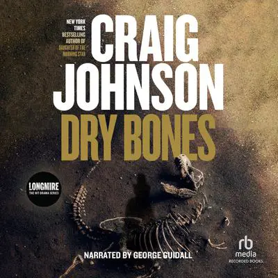 Dry Bones: A Walt Longmire Mystery Audibook, by Craig Johnson