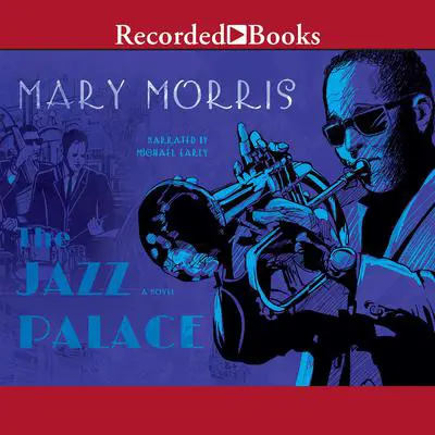The Jazz Palace Audibook, by Mary Morris