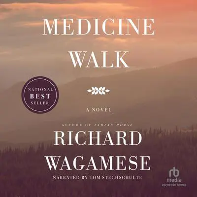 Medicine Walk Audibook, by Richard Wagamese