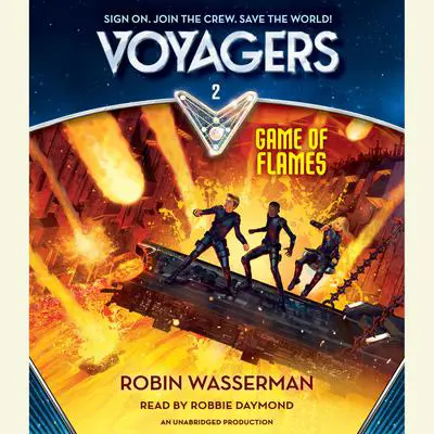 Voyagers: Game of Flames (Book 2) Audibook, by Robin Wasserman