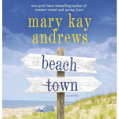 Beach Town: A Novel Audibook, by Mary Kay Andrews