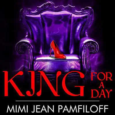 King for a Day Audibook, by Mimi Jean Pamfiloff