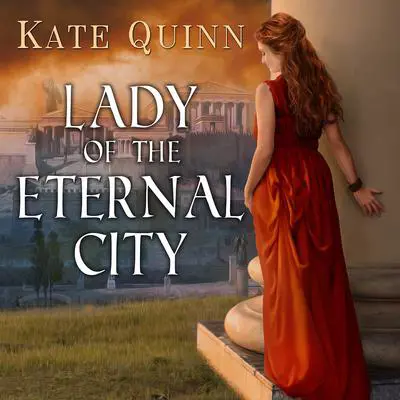 Lady of the Eternal City Audibook, by Kate Quinn