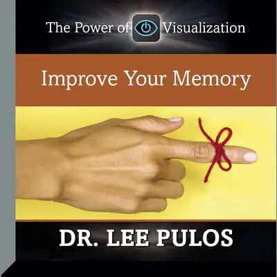 Improve Your Memory Audibook, by Lee Pulos