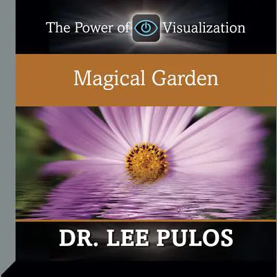 Magical Garden Audibook, by Lee Pulos