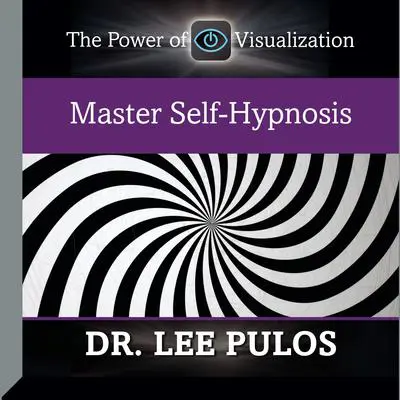Master Self-Hypnosis Audibook, by Lee Pulos