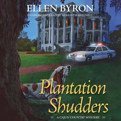 Plantation Shudders: A Cajun Country Mystery Audibook, by Ellen Byron