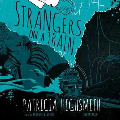 Strangers on a Train Audibook, by Patricia Highsmith
