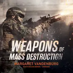Weapons of Mass Destruction Audibook, by Margaret Vandenburg