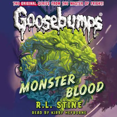 Monster Blood (Classic Goosebumps #3) Audibook, by R. L. Stine