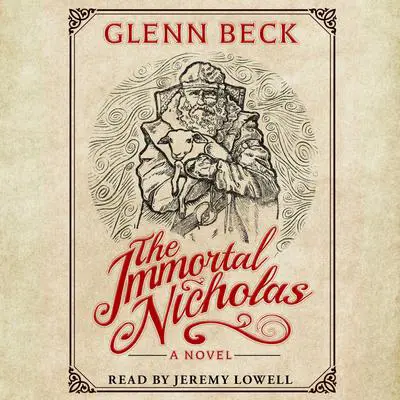 The Immortal Nicholas: The Untold Story of the Man and the Legend Audibook, by Glenn Beck