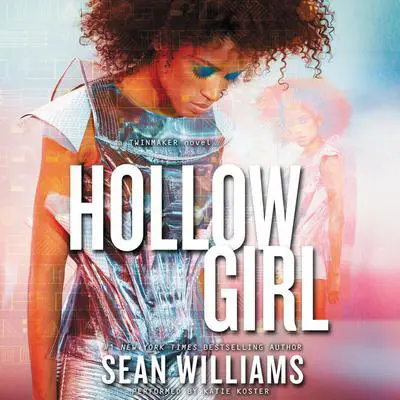 Hollowgirl Audibook, by Sean Williams