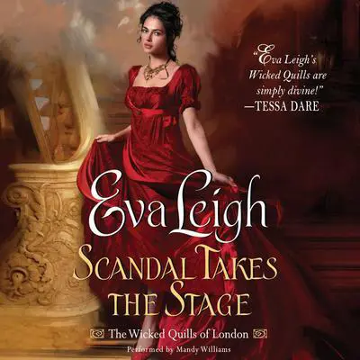 Scandal Takes the Stage: The Wicked Quills of London Audibook, by Ami Silber