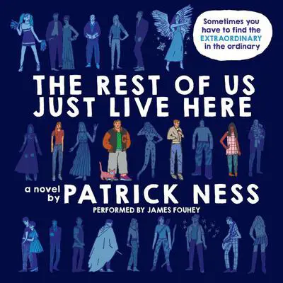 The Rest of Us Just Live Here Audibook, by Patrick Ness