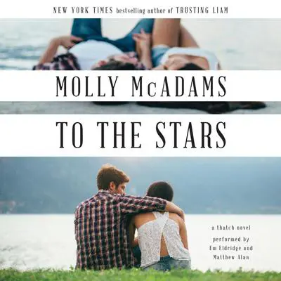 To the Stars: A Thatch Novel Audibook, by Molly McAdams