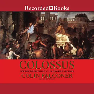 Colossus: A Novel Audibook, by Colin Falconer