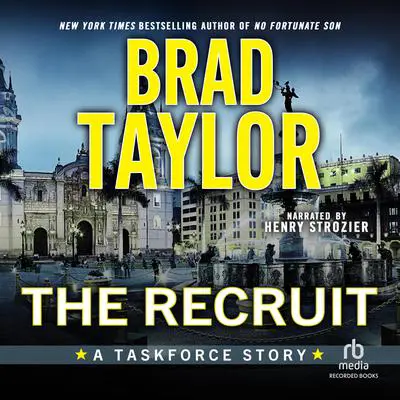 The Recruit: A Taskforce Story Audibook, by Brad Taylor