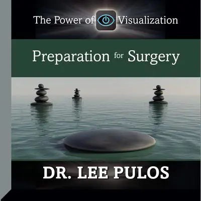 Preparation for Surgery Audibook, by Lee Pulos