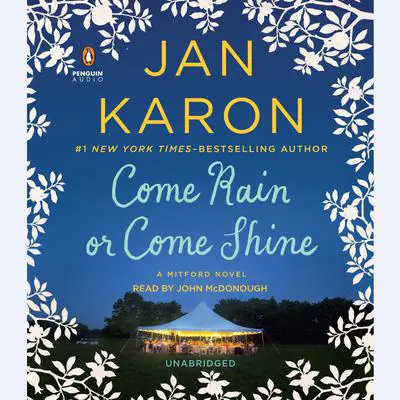 Come Rain or Come Shine Audibook, by Jan Karon