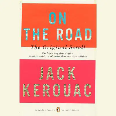 On the Road: the Original Scroll Audibook, by Jack Kerouac