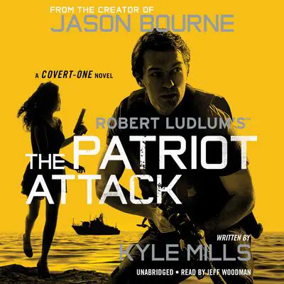 Robert Ludlum's (TM) The Patriot Attack Audibook, by Kyle Mills