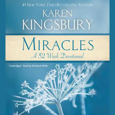 Miracles: A 52-Week Devotional Audibook, by Karen Kingsbury