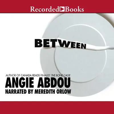 Between Audibook, by Angie Abdou