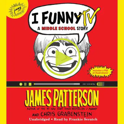 I Funny TV: A Middle School Story Audibook, by James Patterson