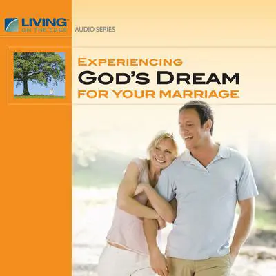 Experiencing God's Dream for Your Marriage Audibook, by Chip Ingram