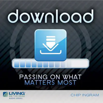 Download: Passing on What Matters Most Audibook, by Chip Ingram