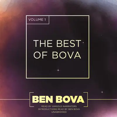 The Best of Bova, Vol. 1 Audibook, by Ben Bova