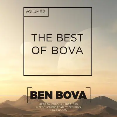 The Best of Bova, Vol. 2 Audibook, by Ben Bova