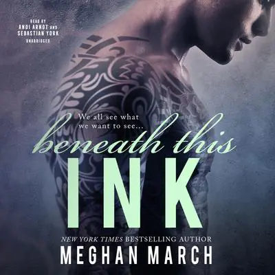 Beneath This Ink Audibook, by Meghan March