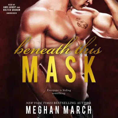 Beneath This Mask Audibook, by Meghan March