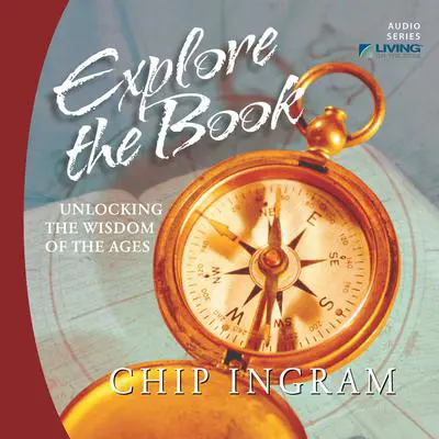 Explore The Book: Unlocking the Wisdom of the Ages Audibook, by Chip Ingram