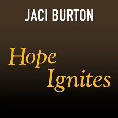 Hope Ignites Audibook, by Jaci Burton