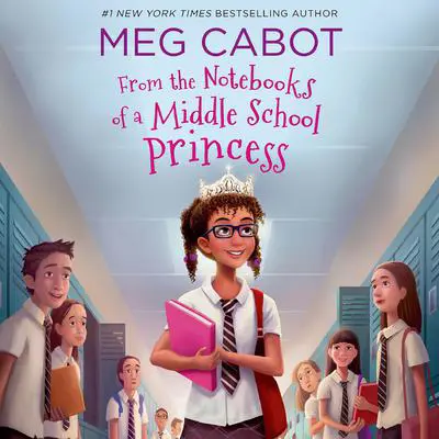 From the Notebooks of a Middle School Princess: Meg Cabot; Read by Kathleen McInerney Audibook, by Meg Cabot