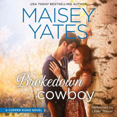 Brokedown Cowboy Audibook, by Maisey Yates
