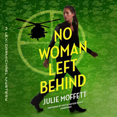 No Woman Left Behind Audibook, by Julie Moffett