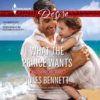 What the Prince Wants Audibook, by Jules Bennett
