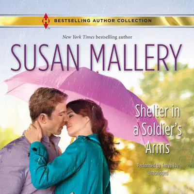 SHELTER IN A SOLDIER'S ARMS Audibook, by Susan Mallery
