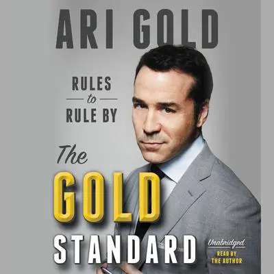 The Gold Standard: Rules to Rule By Audibook, by Jeremy Piven