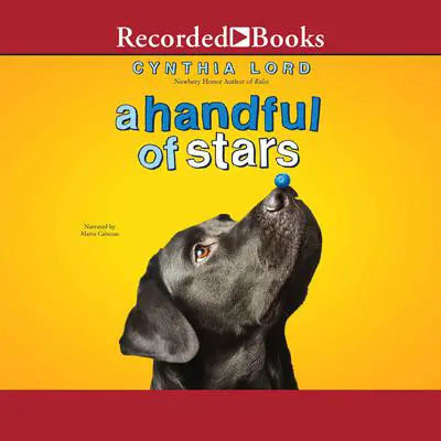 A Handful of Stars Audibook, by Cynthia Lord